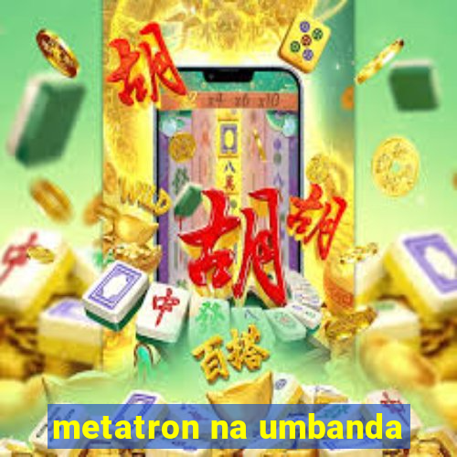 metatron na umbanda